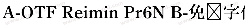 A-OTF Reimin Pr6N B字体转换